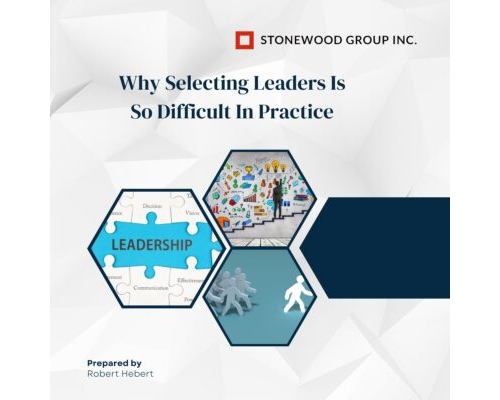 Why Selecting Leaders Is So Difficult In Practice