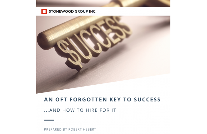 An Oft Forgotten Key to Success ...and how to hire for it